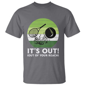 It Is Out Of Your Reach T Shirt Funny Tennis Game Gift TS12 Charcoal Print Your Wear
