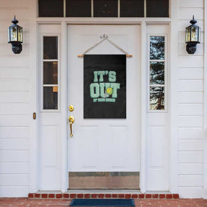 Funny Tennis Player Gift Garden Flag It Is Out Of Your Reach TS12 Print Your Wear