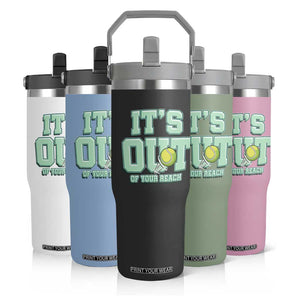 Funny Tennis Player Gift Flip Straw Tumbler It Is Out Of Your Reach TS12 Print Your Wear