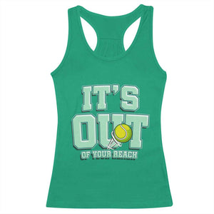 Funny Tennis Player Gift Racerback Tank Top It Is Out Of Your Reach TS12 Irish Green Print Your Wear