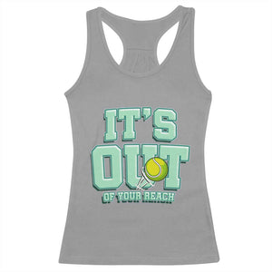 Funny Tennis Player Gift Racerback Tank Top It Is Out Of Your Reach TS12 Sport Gray Print Your Wear