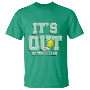 Funny Tennis Player Gift T Shirt It Is Out Of Your Reach TS12 Irish Green Print Your Wear