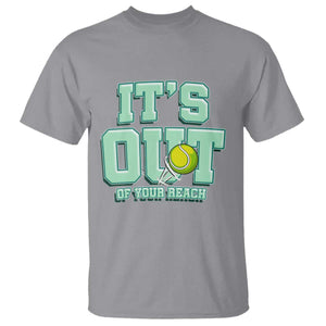 Funny Tennis Player Gift T Shirt It Is Out Of Your Reach TS12 Sport Gray Print Your Wear