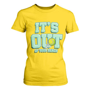 Funny Tennis Player Gift T Shirt For Women It Is Out Of Your Reach TS12 Daisy Print Your Wear