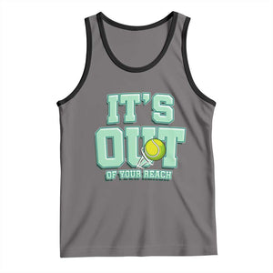 Funny Tennis Player Gift Tank Top It Is Out Of Your Reach TS12 Deep Heather Black Print Your Wear