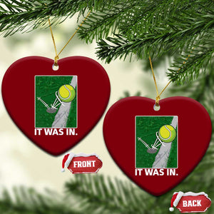 Funny Tennis Quote Ceramic Ornament It Was In TS12 Print Your Wear