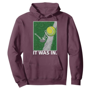 Funny Tennis Quote Hoodie It Was In TS12 Maroon Print Your Wear