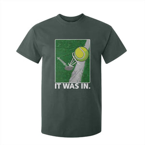 Funny Tennis Quote T Shirt For Kid It Was In TS12 Dark Forest Green Print Your Wear
