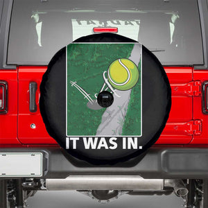 Funny Tennis Quote Spare Tire Cover It Was In TS12 Black Print Your Wear