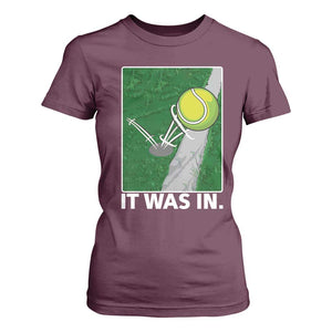 Funny Tennis Quote T Shirt For Women It Was In TS12 Maroon Print Your Wear