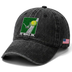 Funny Tennis Quote Washed Cotton Baseball Cap It Was In TS12 Print Your Wear
