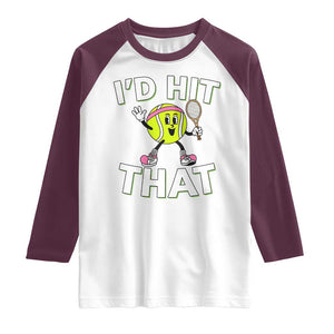 Funny Tennis Quote Raglan Shirt Id Hit That TS12 White Maroon Print Your Wear