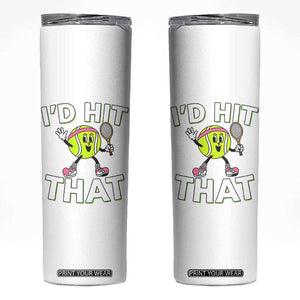 Funny Tennis Quote Skinny Tumbler Id Hit That TS12 White Print Your Wear