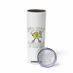 Funny Tennis Quote Skinny Tumbler Id Hit That TS12 Print Your Wear