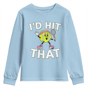 Funny Tennis Quote Youth Sweatshirt Id Hit That TS12 Light Blue Print Your Wear