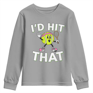 Funny Tennis Quote Youth Sweatshirt Id Hit That TS12 Sport Gray Print Your Wear
