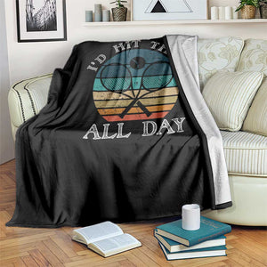 Id Hit That All Day Throw Blanket Funny Tennis Player Gift TS12 Print Your Wear