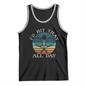 Id Hit That All Day Tank Top Funny Tennis Player Gift TS12 Black Athletic Heather Print Your Wear