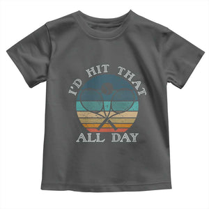 Id Hit That All Day Toddler T Shirt Funny Tennis Player Gift TS12 Dark Heather Print Your Wear