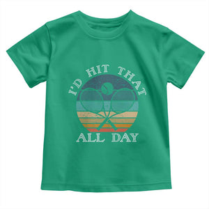 Id Hit That All Day Toddler T Shirt Funny Tennis Player Gift TS12 Irish Green Print Your Wear