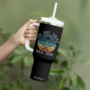 Id Hit That All Day Tumbler With Handle Funny Tennis Player Gift TS12 Print Your Wear