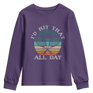 Id Hit That All Day Youth Sweatshirt Funny Tennis Player Gift TS12 Purple Print Your Wear