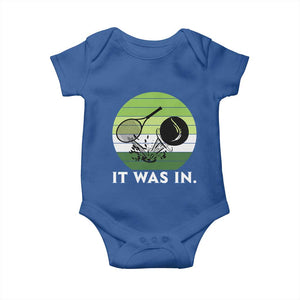 Funny Tennis Game Gift Baby Onesie It Was In TS12 Royal Blue Print Your Wear