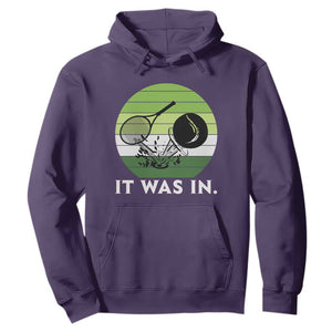 Funny Tennis Game Gift Hoodie It Was In TS12 Purple Print Your Wear