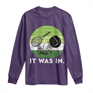 Funny Tennis Game Gift Long Sleeve Shirt It Was In TS12 Purple Print Your Wear