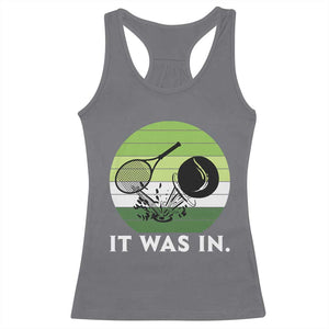 Funny Tennis Game Gift Racerback Tank Top It Was In TS12 Charcoal Print Your Wear
