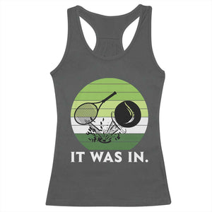 Funny Tennis Game Gift Racerback Tank Top It Was In TS12 Dark Heather Print Your Wear
