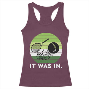 Funny Tennis Game Gift Racerback Tank Top It Was In TS12 Maroon Print Your Wear