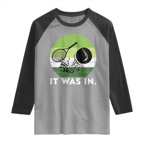 Funny Tennis Game Gift Raglan Shirt It Was In TS12 Sport Gray Black Print Your Wear