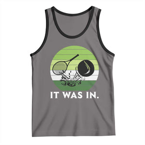 Funny Tennis Game Gift Tank Top It Was In TS12 Deep Heather Black Print Your Wear