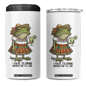 Funny Cinco De Mayo Frog 4 in 1 Can Cooler Tumbler I Have To Drink Margs TS12 One Size: 16 oz White Print Your Wear