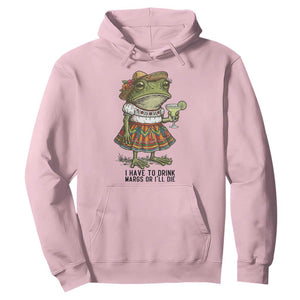 Funny Cinco De Mayo Frog Hoodie I Have To Drink Margs TS12 Light Pink Print Your Wear