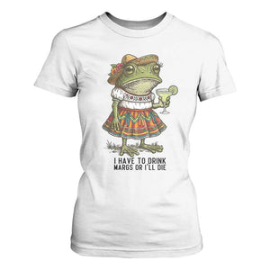 Funny Cinco De Mayo Frog T Shirt For Women I Have To Drink Margs TS12 White Print Your Wear