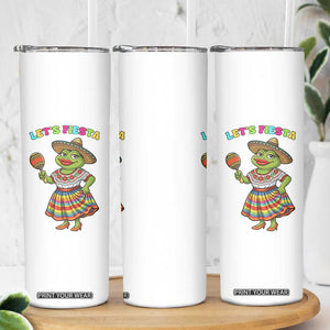 Funny Cinco De Mayo Sexy Frog Skinny Tumbler Lets Fiesta TS12 Print Your Wear