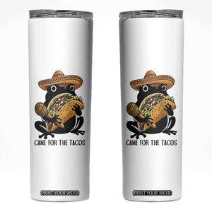 Grumpy Frog Cinco De Mayo Skinny Tumbler Came For The Tacos TS12 White Print Your Wear