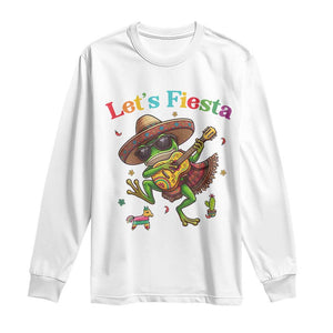 Funny Cinco De Mayo Frog Playing Guitar Long Sleeve Shirt Lets Fiesta TS12 White Print Your Wear