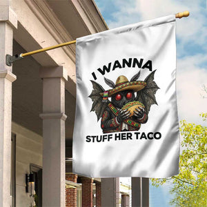 Funny Cinco De Mayo Mothman Garden Flag I Wanna Stuff Her Taco TS12 Print Your Wear