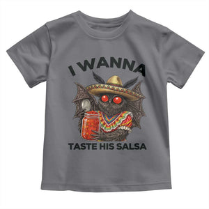 Funny Cinco De Mayo Mothman Toddler T Shirt I Wanna Taste His Salsa TS12 Charcoal Print Your Wear