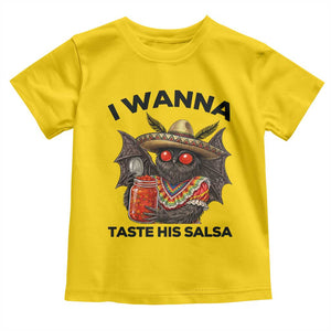 Funny Cinco De Mayo Mothman Toddler T Shirt I Wanna Taste His Salsa TS12 Daisy Print Your Wear