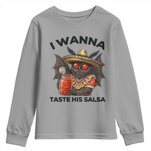 Funny Cinco De Mayo Mothman Youth Sweatshirt I Wanna Taste His Salsa TS12 Sport Gray Print Your Wear
