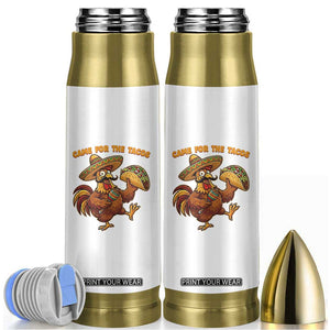 Funny Cinco De Mayo Chicken Bullet Tumbler Came For The Tacos TS12 White Print Your Wear