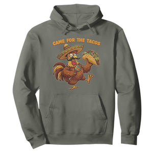 Funny Cinco De Mayo Chicken Hoodie Came For The Tacos TS12 Military Green Print Your Wear