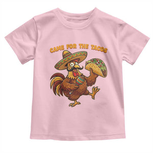 Funny Cinco De Mayo Chicken Toddler T Shirt Came For The Tacos TS12 Light Pink Print Your Wear