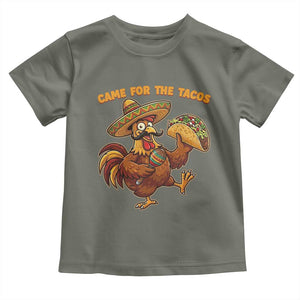 Funny Cinco De Mayo Chicken Toddler T Shirt Came For The Tacos TS12 Military Green Print Your Wear