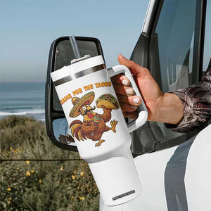 Funny Cinco De Mayo Chicken Tumbler With Handle Came For The Tacos TS12 Print Your Wear