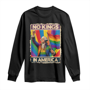 Funny Patriotic LGBT Graphic Long Sleeve Shirt No Kings In America
